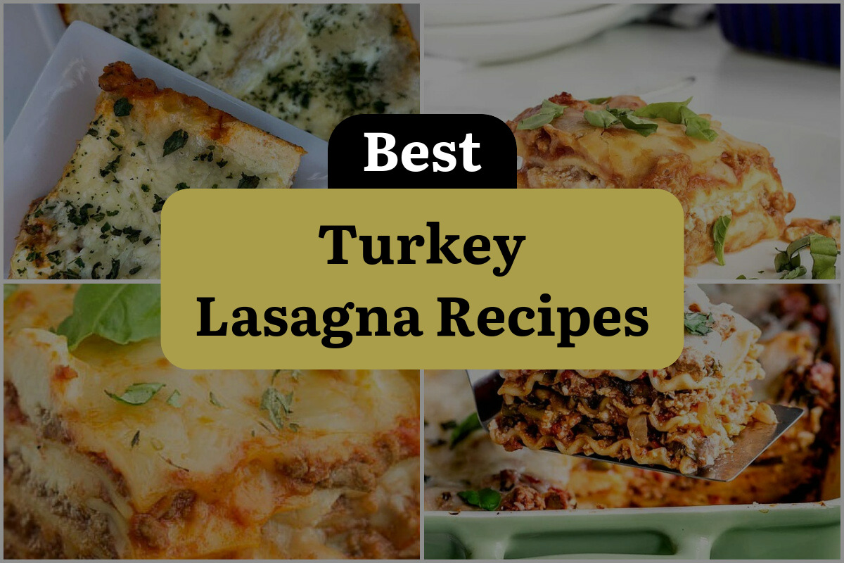 28 Best Turkey Lasagna Recipes