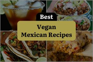 30 Best Vegan Mexican Recipes