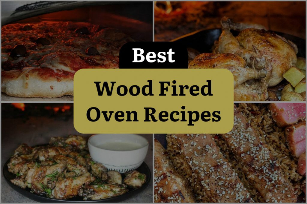 11 Wood Fired Oven Recipes That Will Leave You Fired Up! DineWithDrinks