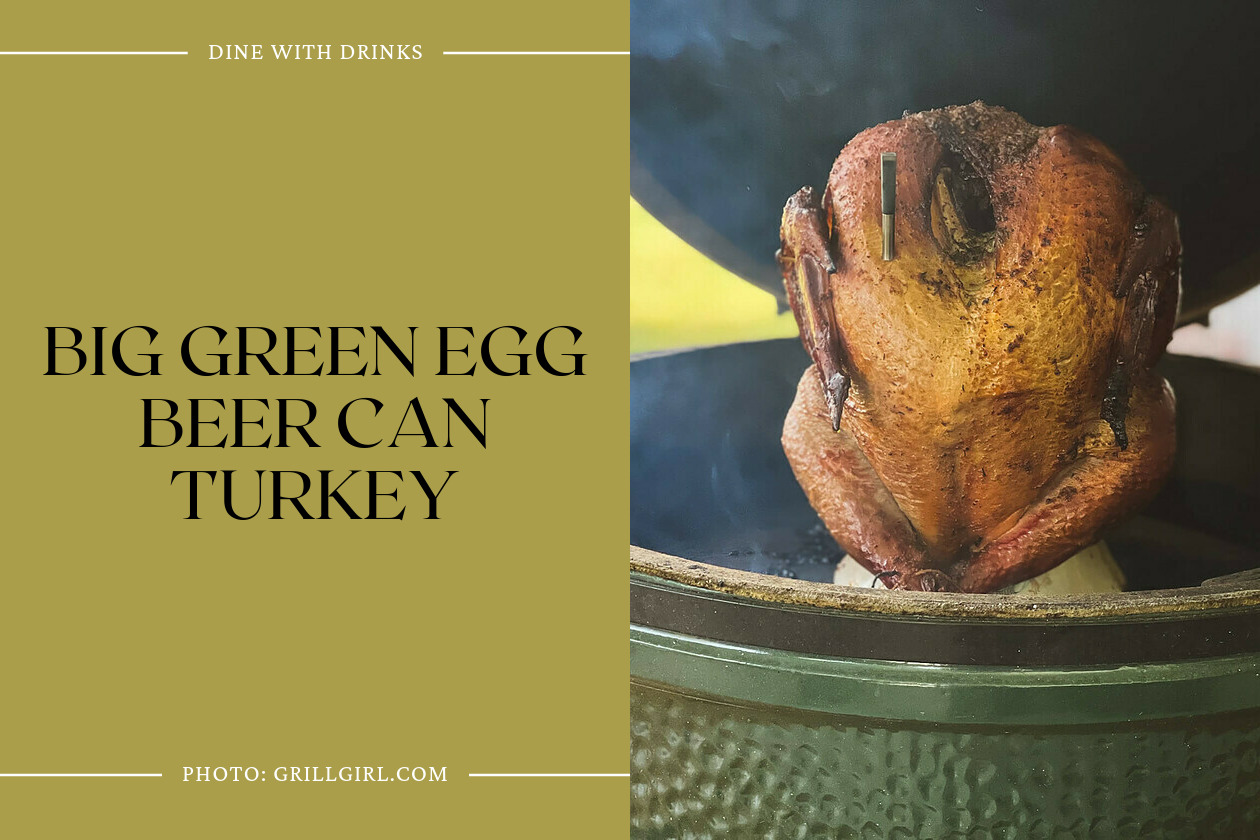 Big Green Egg Beer Can Turkey