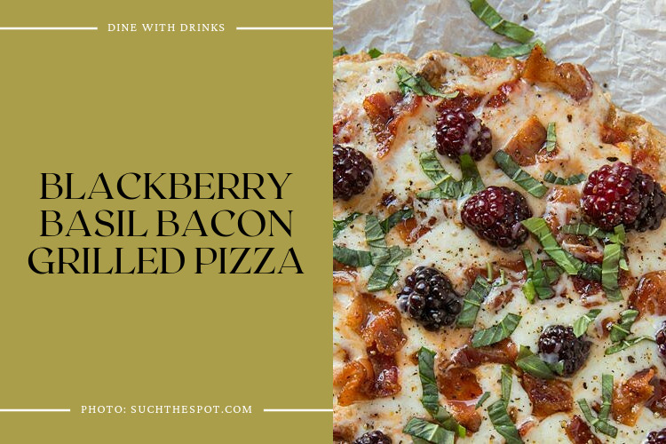 Blackberry Basil Bacon Grilled Pizza