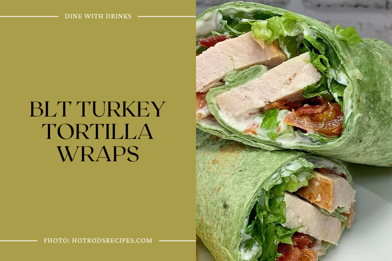 Blt Turkey Tortilla Wraps