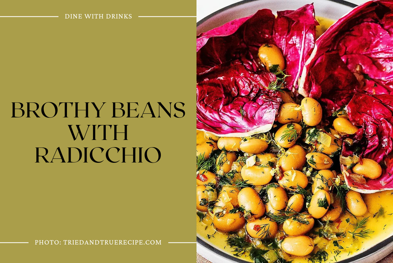 Brothy Beans With Radicchio