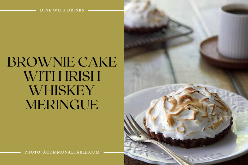 Brownie Cake With Irish Whiskey Meringue