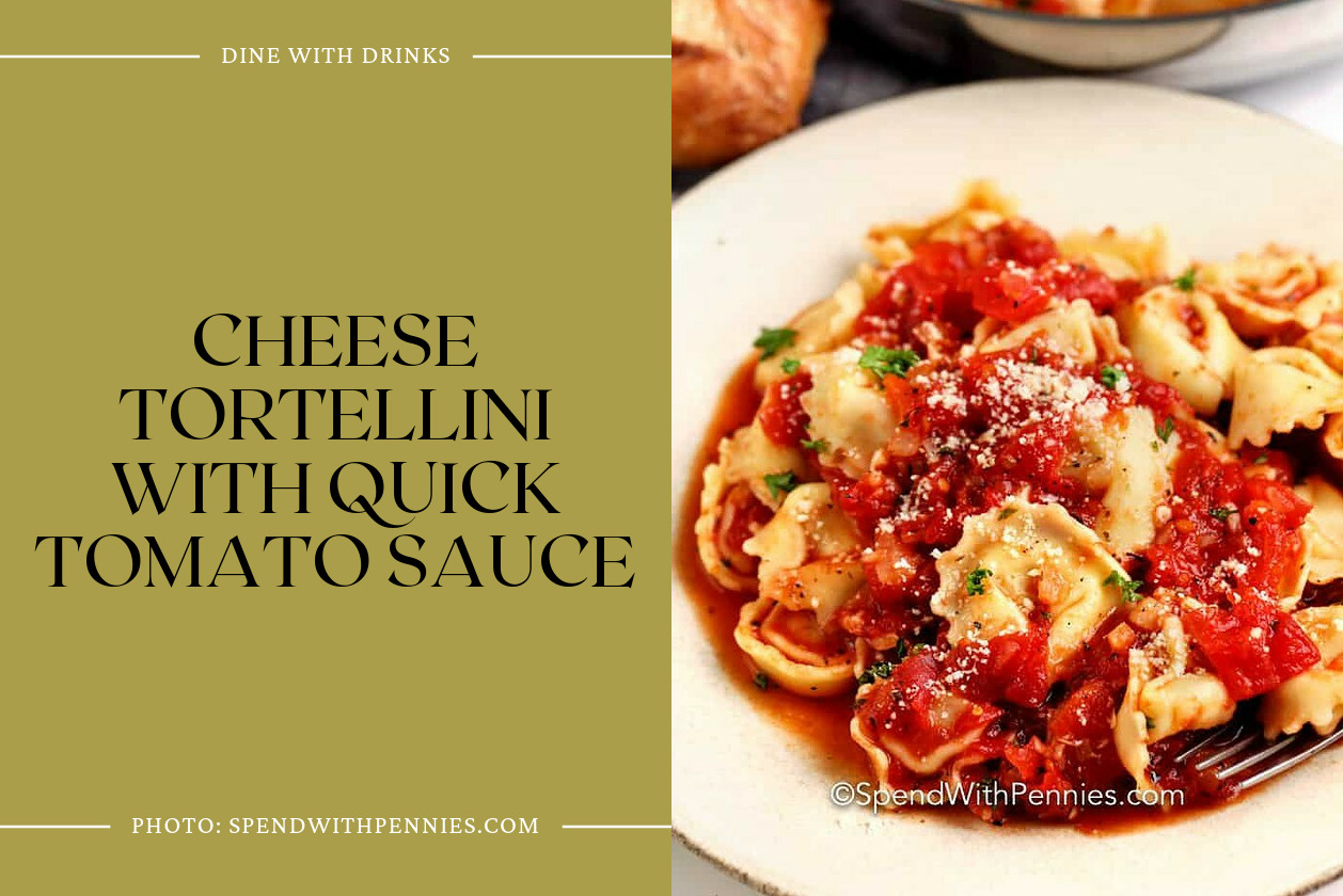 Cheese Tortellini With Quick Tomato Sauce