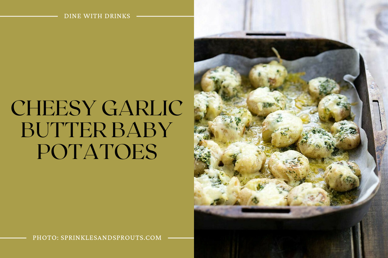 Cheesy Garlic Butter Baby Potatoes