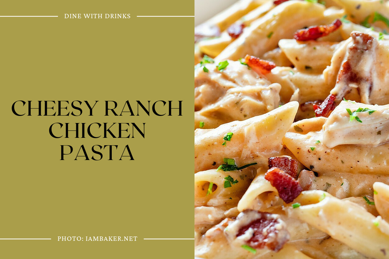 Cheesy Ranch Chicken Pasta