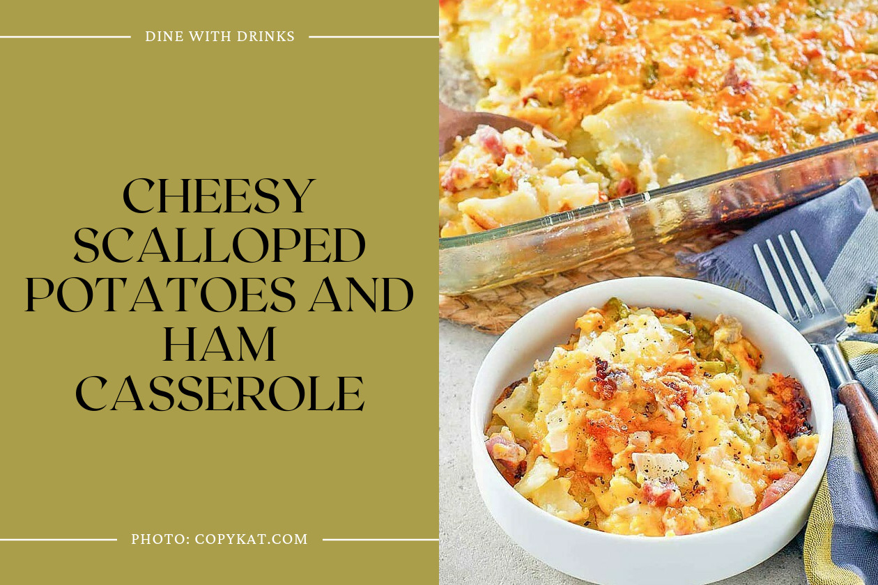 Cheesy Scalloped Potatoes And Ham Casserole