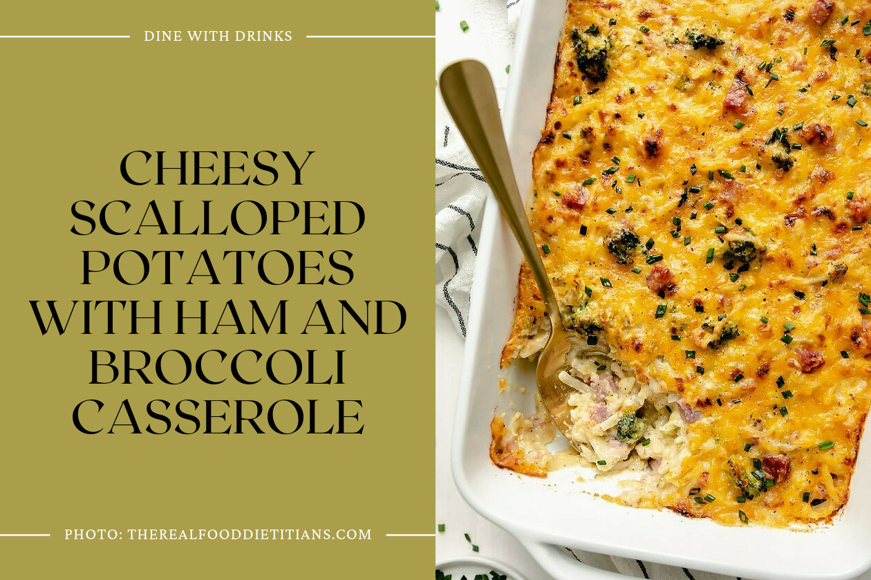 Cheesy Scalloped Potatoes With Ham And Broccoli Casserole