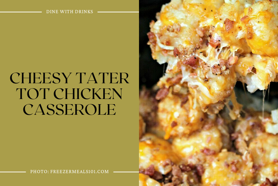 Cheesy Tater Tot Chicken Casserole
