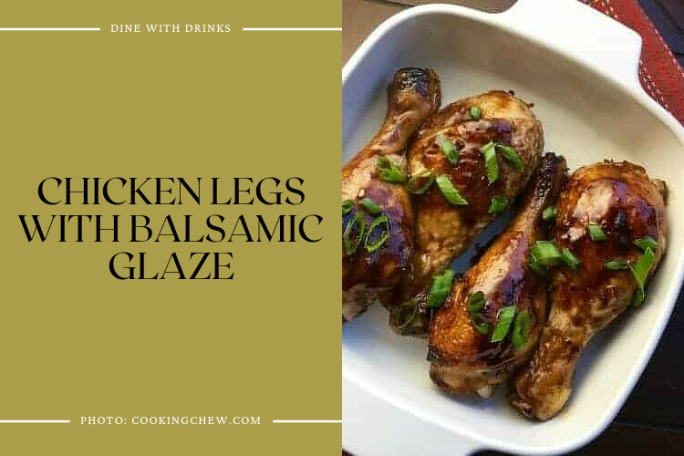Chicken Legs With Balsamic Glaze
