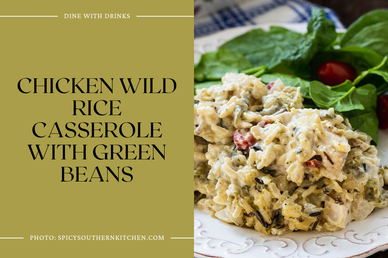 Chicken Wild Rice Casserole With Green Beans