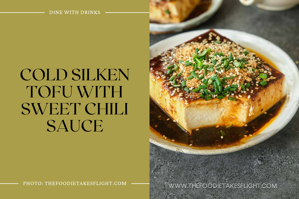 Cold Silken Tofu With Sweet Chili Sauce