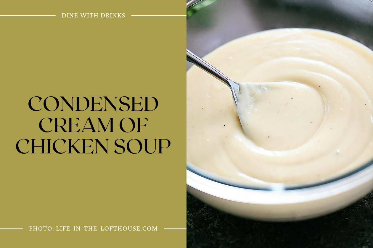 Condensed Cream Of Chicken Soup