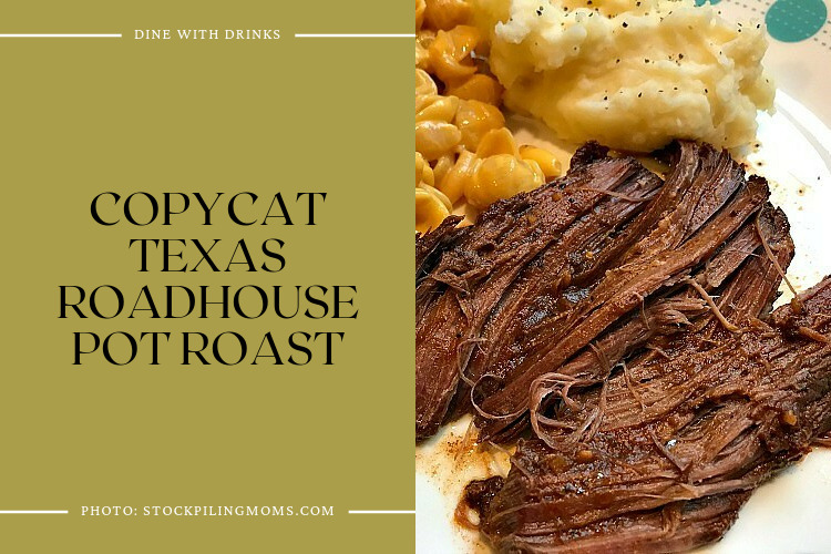 Copycat Texas Roadhouse Pot Roast