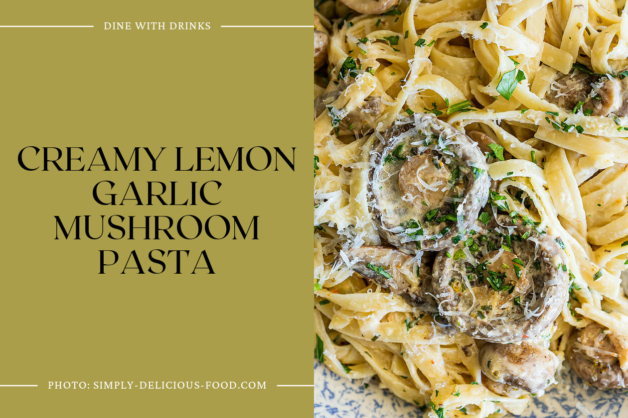 Creamy Lemon Garlic Mushroom Pasta