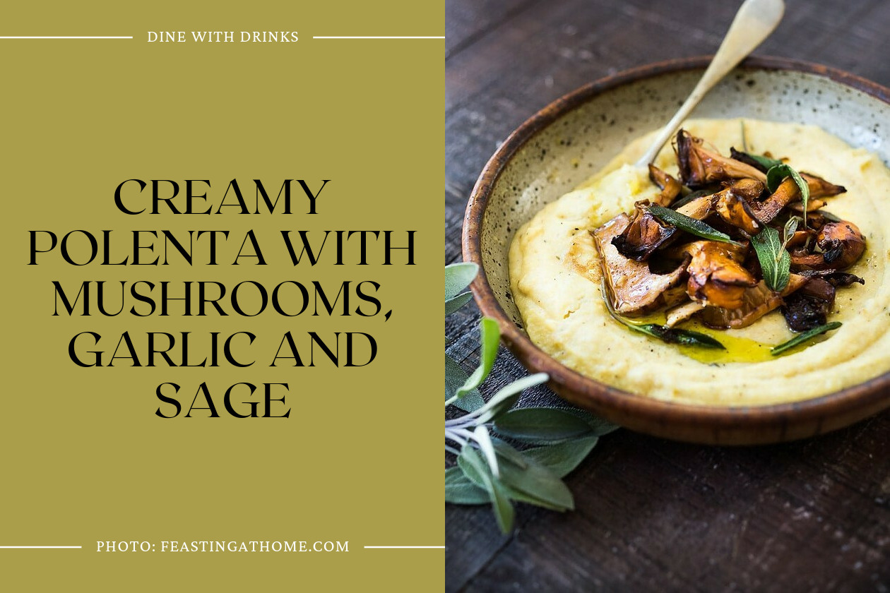 Creamy Polenta With Mushrooms, Garlic And Sage