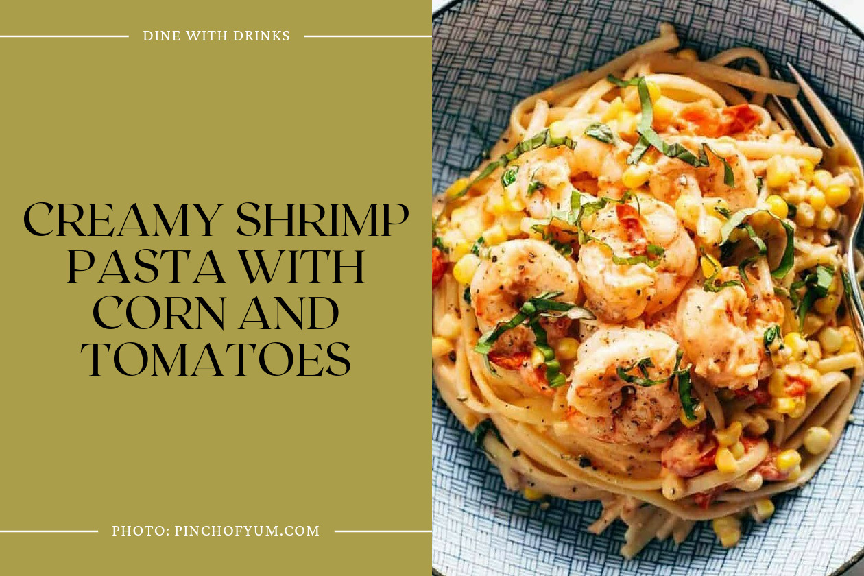Creamy Shrimp Pasta With Corn And Tomatoes