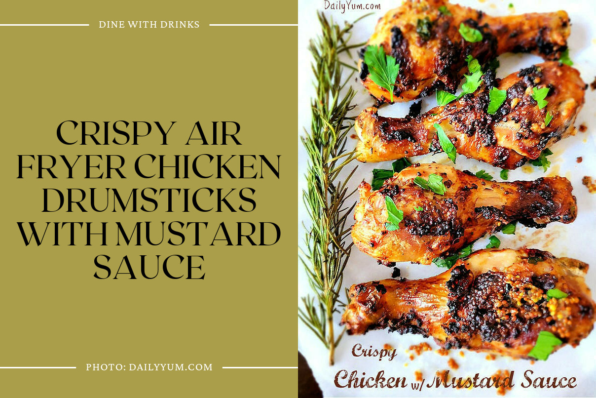 Crispy Air Fryer Chicken Drumsticks With Mustard Sauce