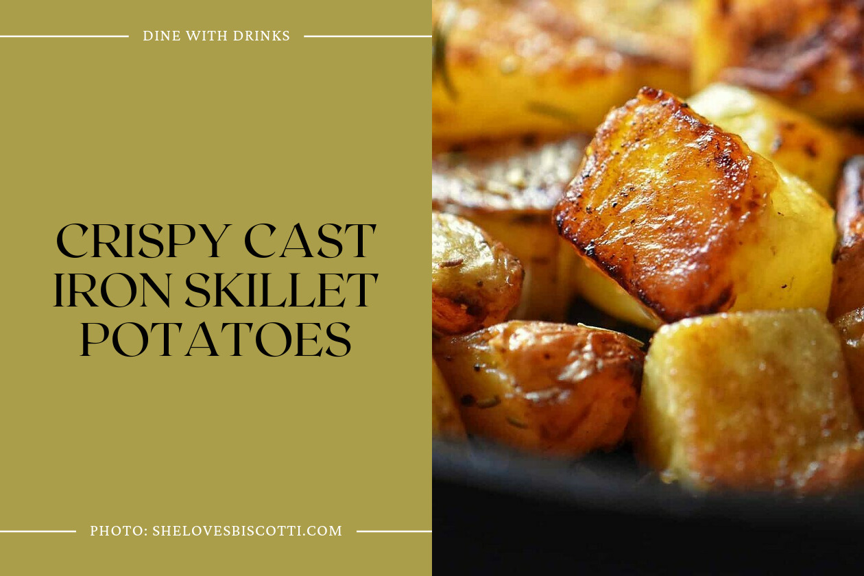 Crispy Cast Iron Skillet Potatoes