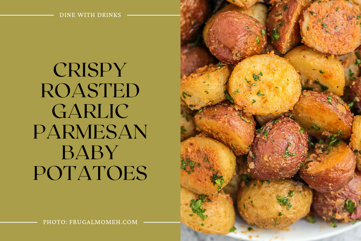 Crispy Roasted Garlic Parmesan Baby Potatoes