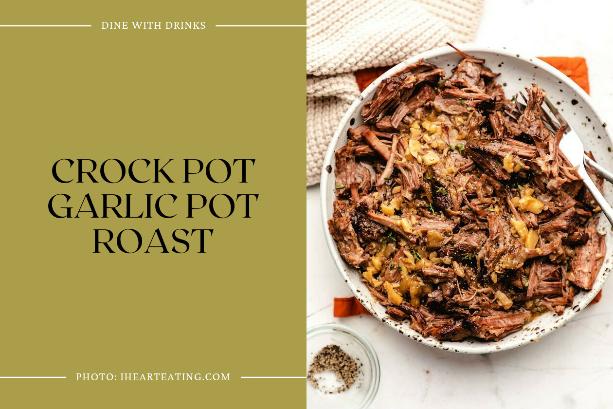 Crock Pot Garlic Pot Roast
