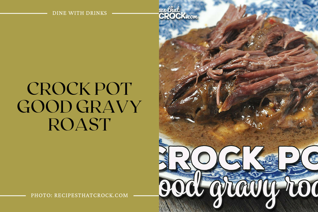Crock Pot Good Gravy Roast