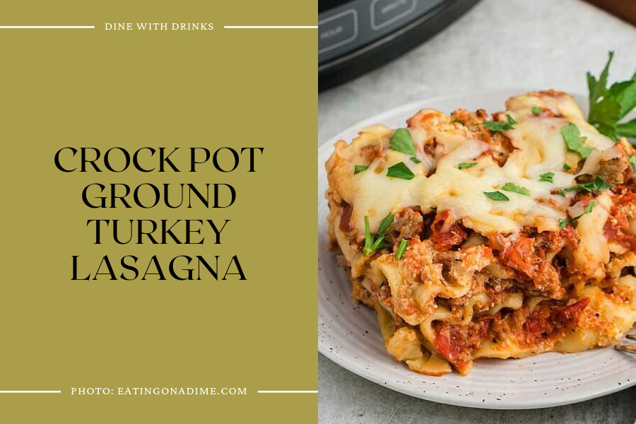 Crock Pot Ground Turkey Lasagna