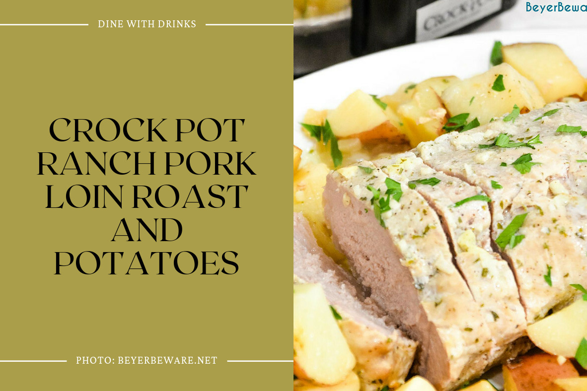 Crock Pot Ranch Pork Loin Roast And Potatoes