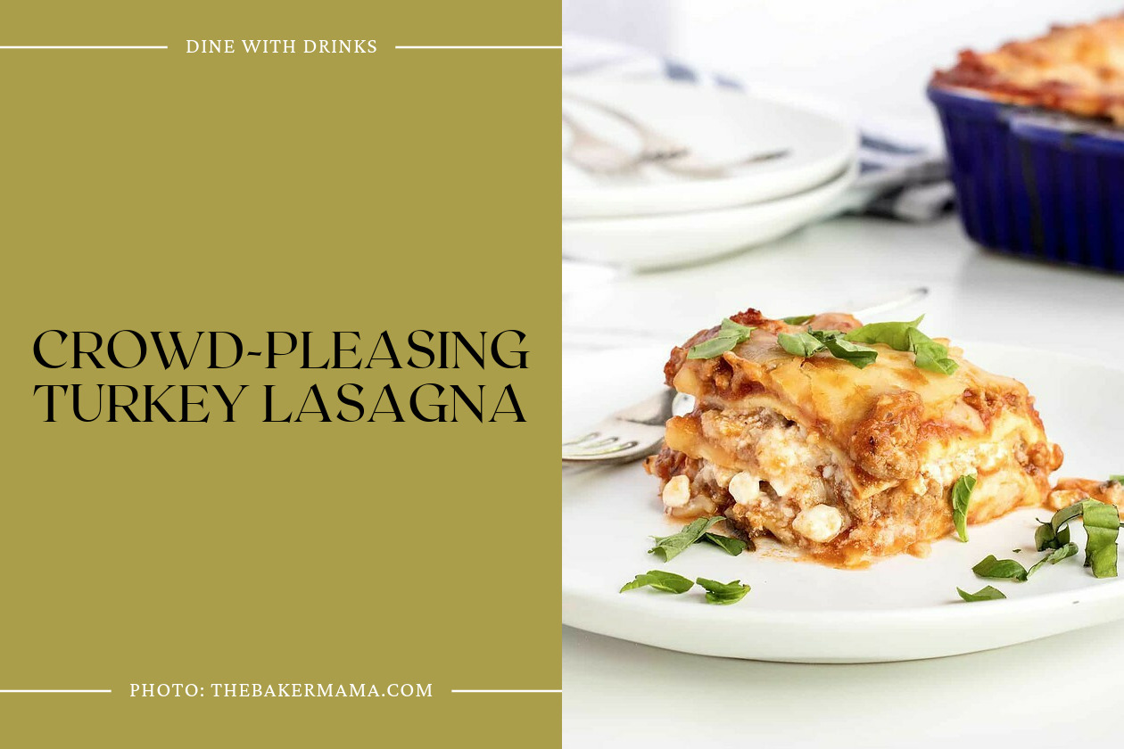 Crowd-Pleasing Turkey Lasagna