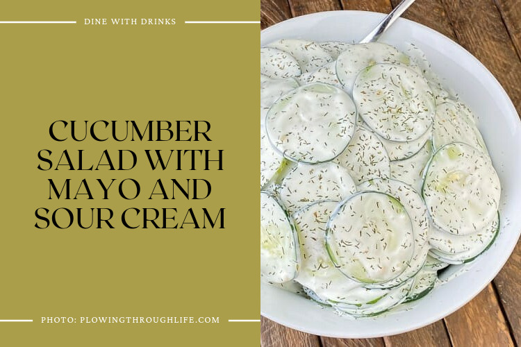 Cucumber Salad With Mayo And Sour Cream