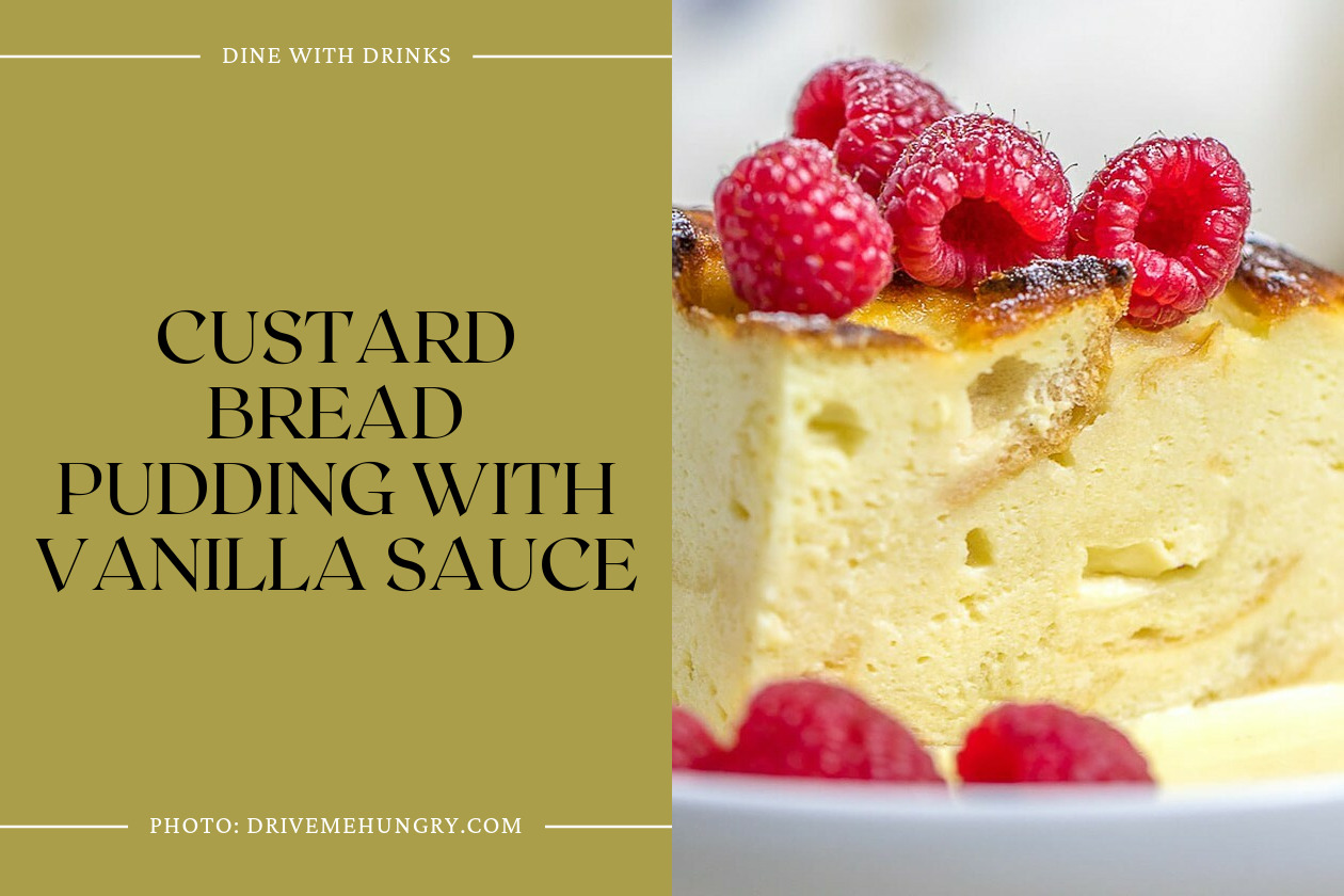 Custard Bread Pudding With Vanilla Sauce