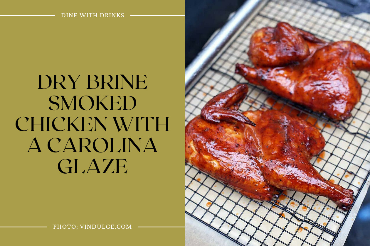 Dry Brine Smoked Chicken With A Carolina Glaze