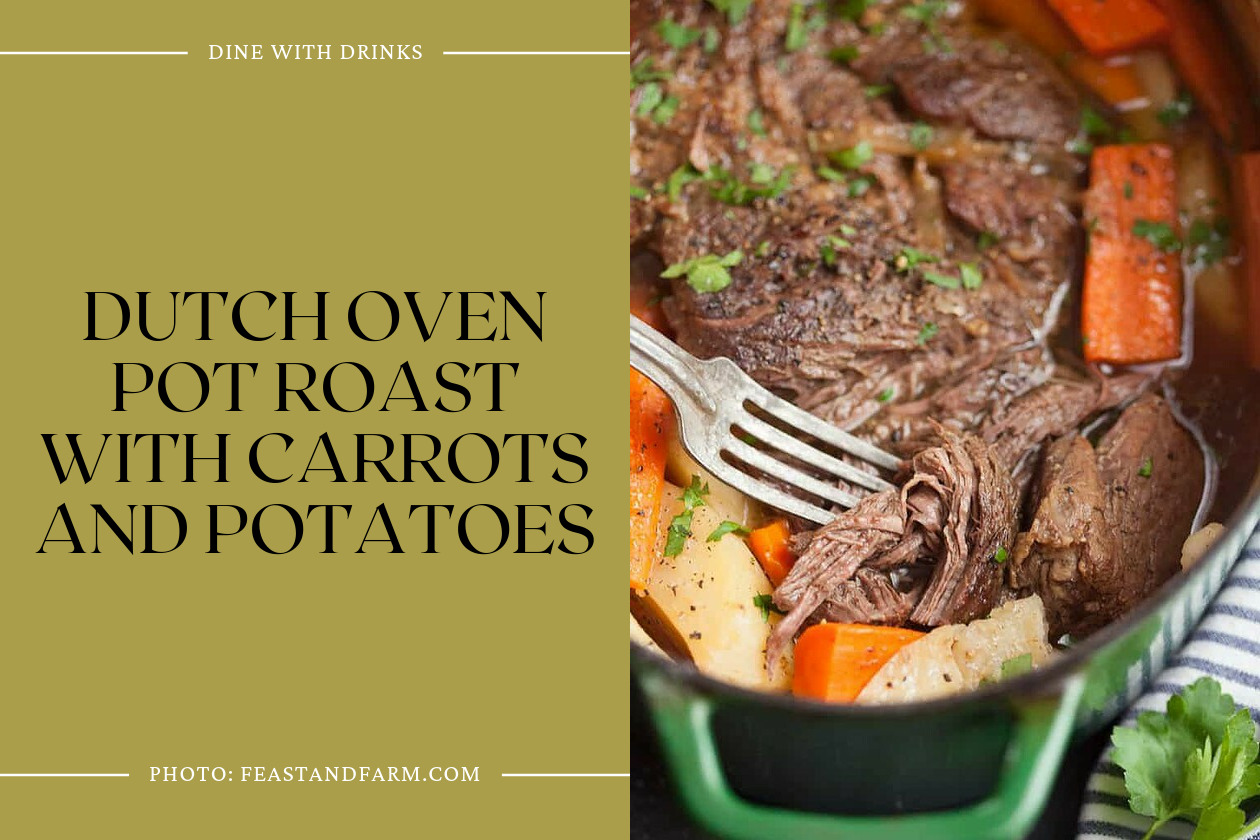 Dutch Oven Pot Roast With Carrots And Potatoes