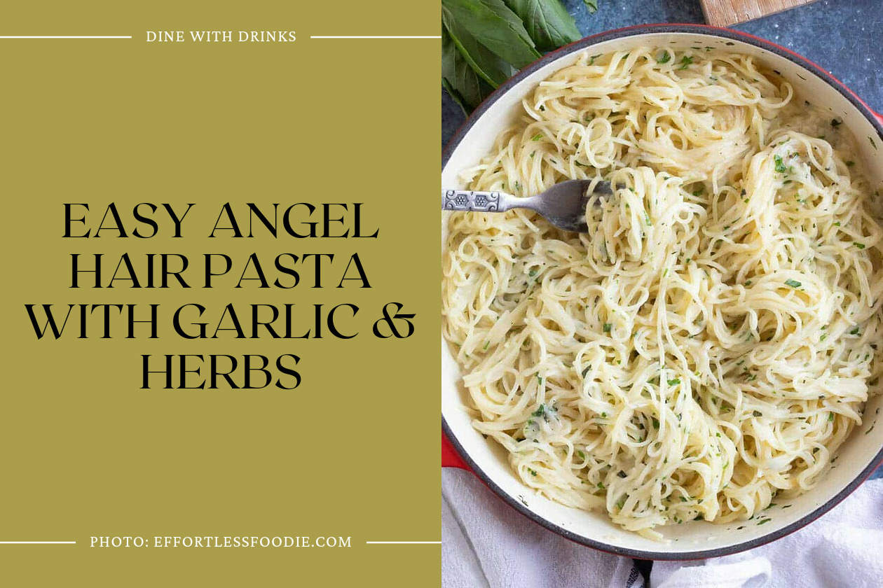 Easy Angel Hair Pasta With Garlic & Herbs