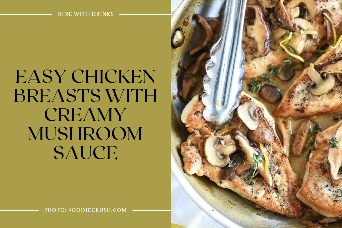 Easy Chicken Breasts With Creamy Mushroom Sauce