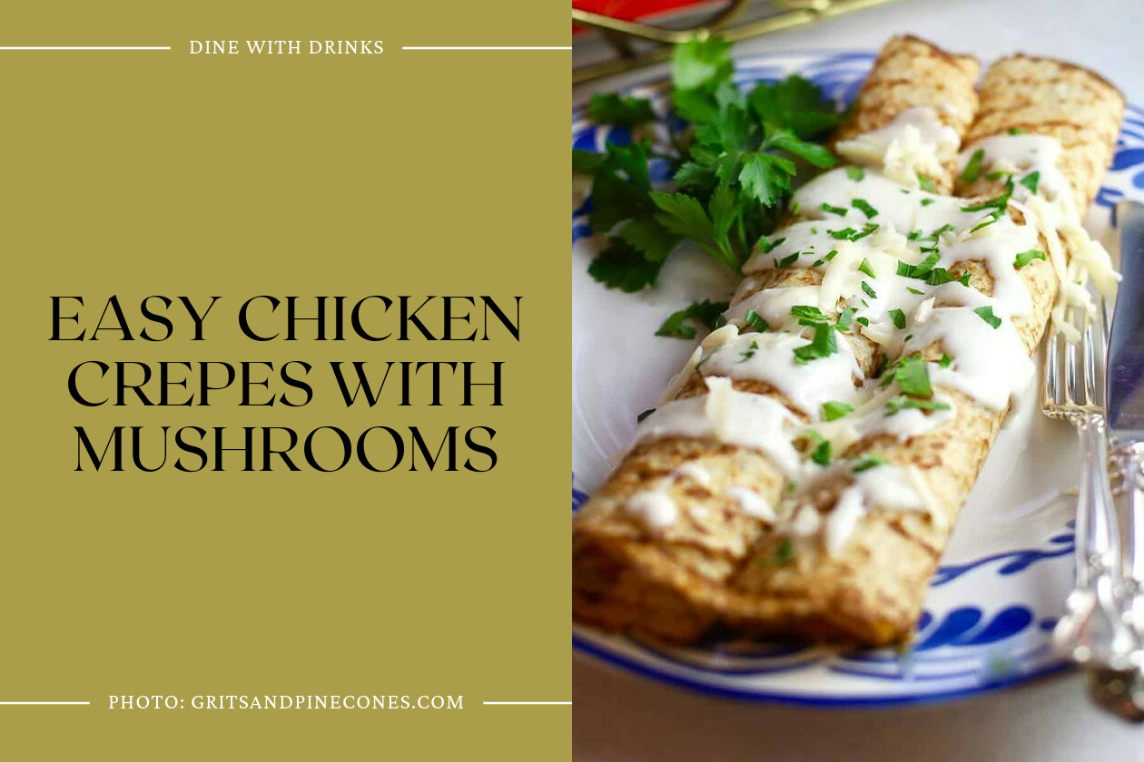 Easy Chicken Crepes With Mushrooms