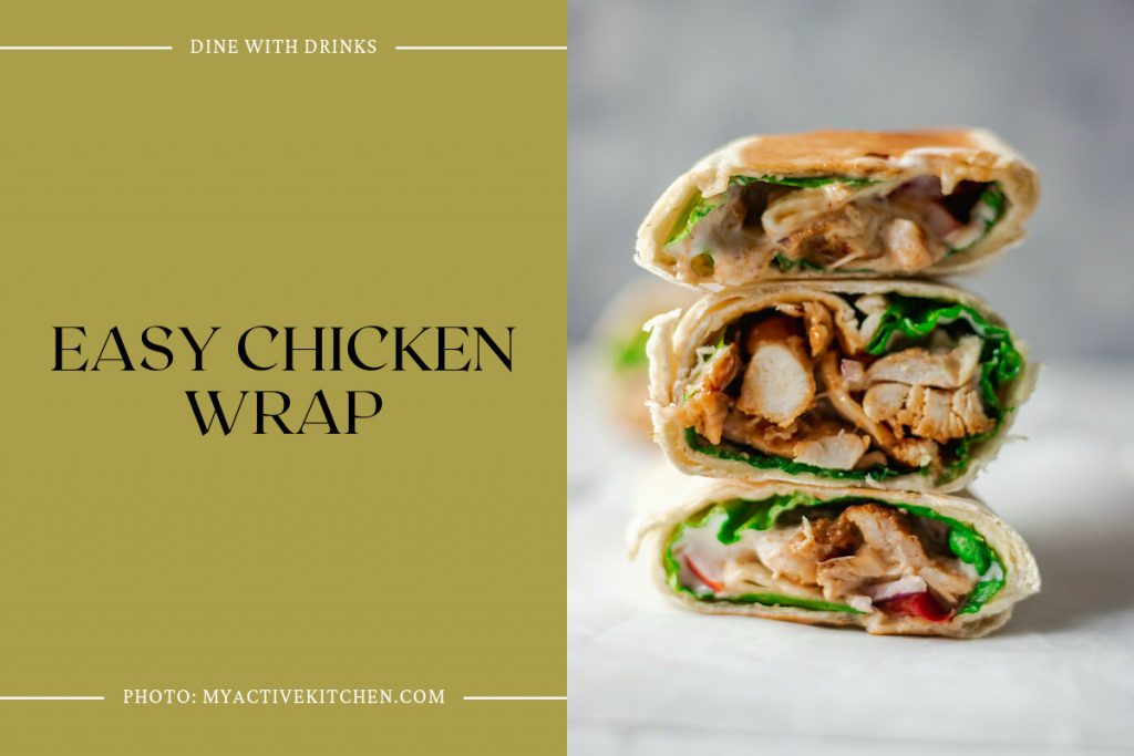 23 Best Chicken Wrap Recipes DineWithDrinks