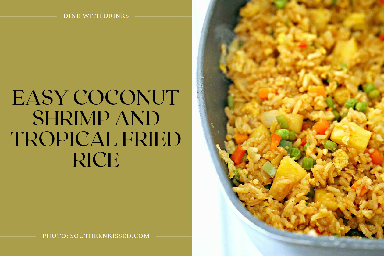 Easy Coconut Shrimp And Tropical Fried Rice