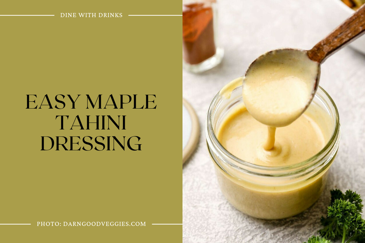 Easy Maple Tahini Dressing