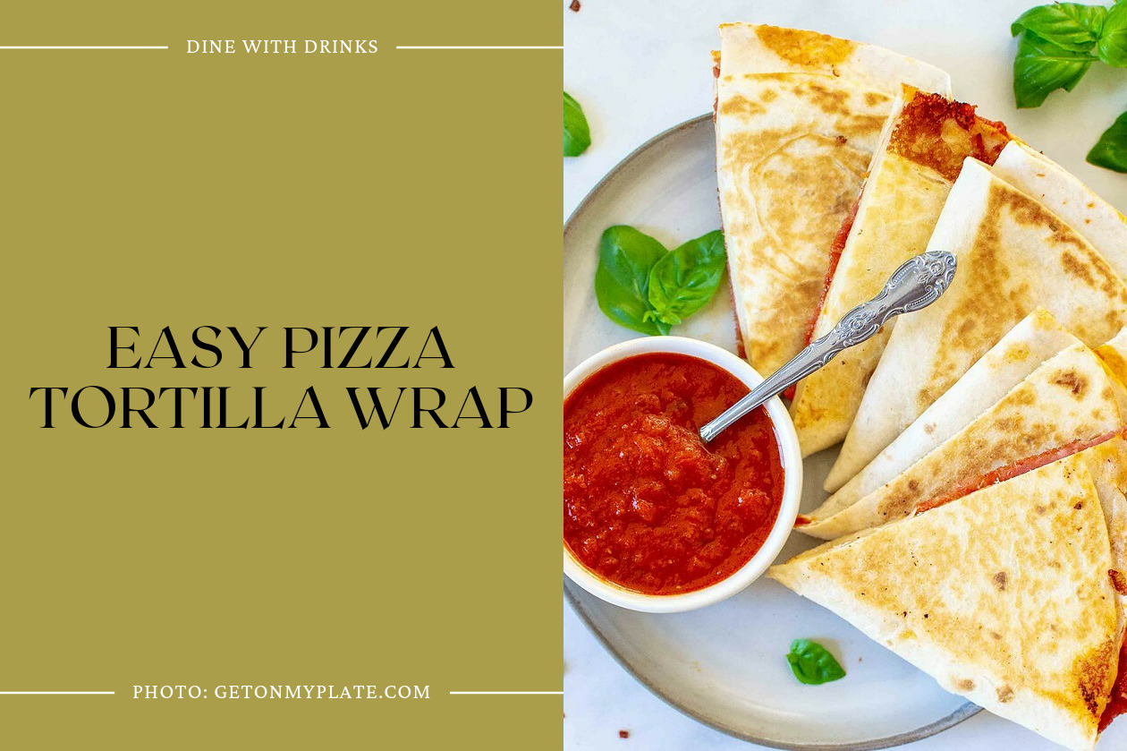 Easy Pizza Tortilla Wrap