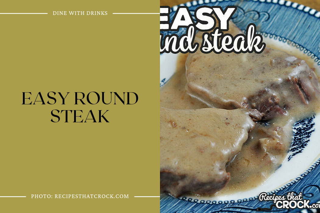 Easy Round Steak