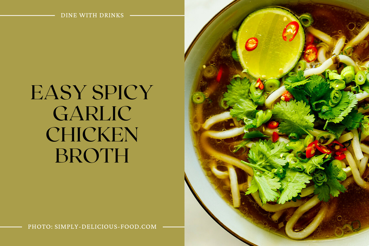 Easy Spicy Garlic Chicken Broth
