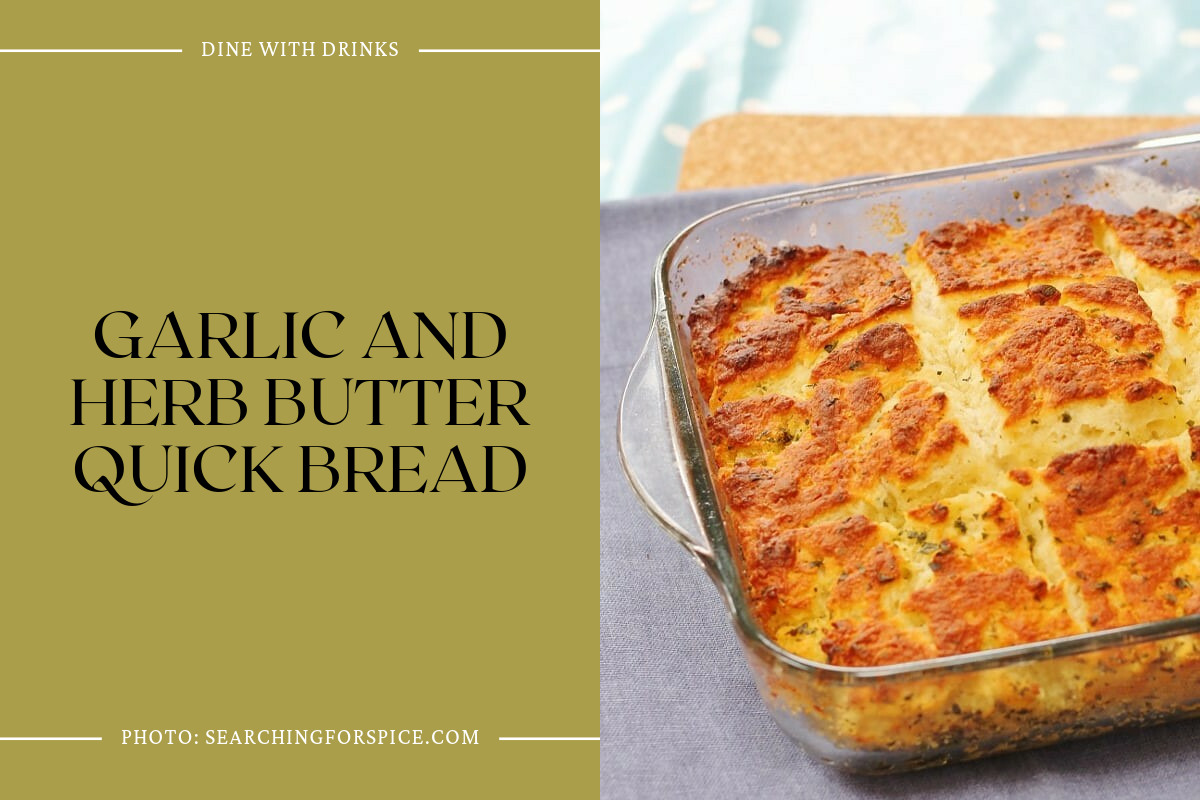 Garlic And Herb Butter Quick Bread