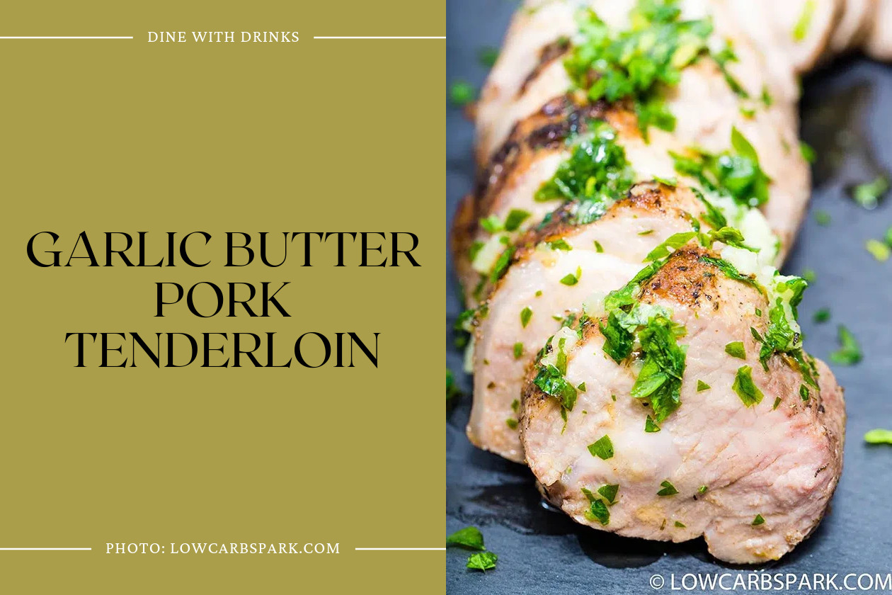 Garlic Butter Pork Tenderloin