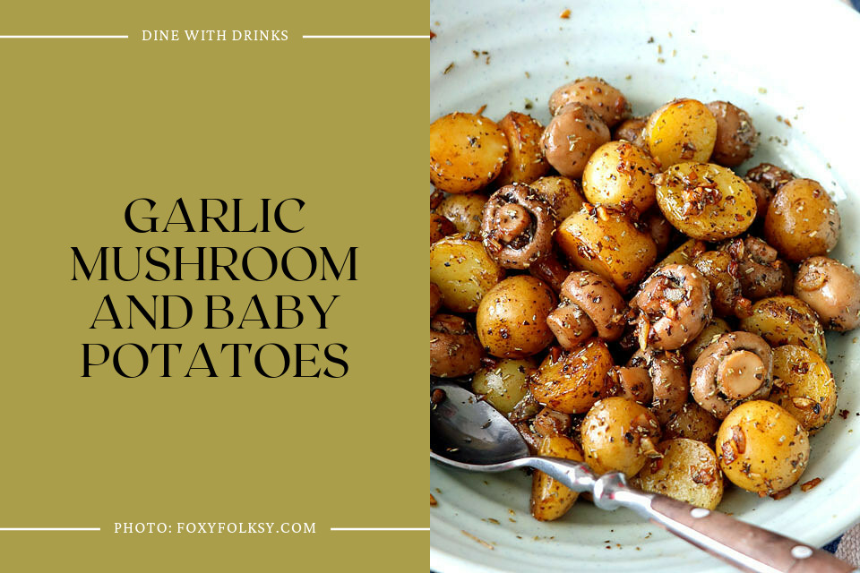 Garlic Mushroom And Baby Potatoes