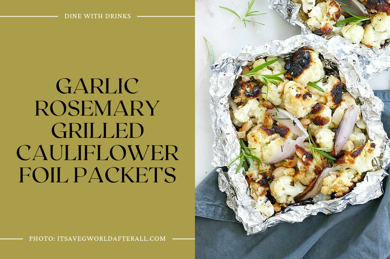 Garlic Rosemary Grilled Cauliflower Foil Packets