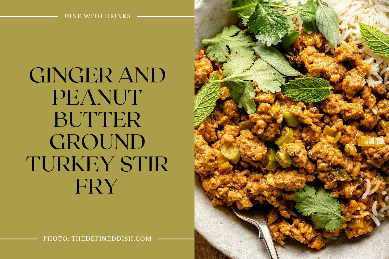 Ginger And Peanut Butter Ground Turkey Stir Fry