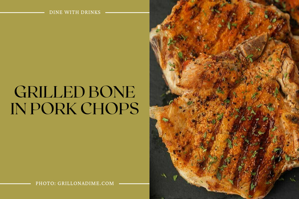 Grilled Bone In Pork Chops