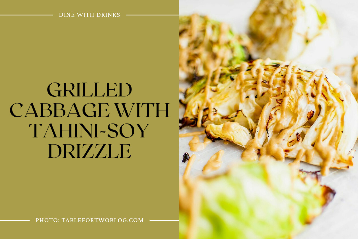 Grilled Cabbage With Tahini-Soy Drizzle